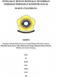PENEGAKAN HUKUM DITINGKAT PENYIDIKAN TERHADAP PEREDARAN KOSMETIK ILEGAL DI KOTA PALEMBANG