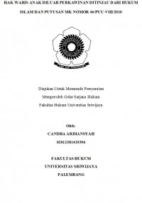 HAK WARIS ANAK DILUAR PERKAWINAN DITINJAU DARI HUKUM ISLAM DAN PUTUSAN MK NOMOR 46/PUU-VIII/2010