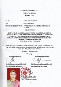 EKSPLOITASI YANG DILAKUKAN OLEH ORANGTUA KANDUNG DITINJAU DARI PASAL 13 UNDANG-UNDANG REPUBLIK INDONESIA NOMOR 23 TAHUN 2002 TENTANG PERLINDUNGAN ANAK Jo. UNDANG-UNDANG REPUBLIK INDONESIA NOMOR 35 TAHUN 2014 TENTANG PERLINDUNGAN ANAK  (Studi Kasus Di Kota Palembang)