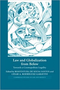 Law and Globalization From Below Towards A Cosmopolitan Legality
